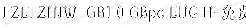 FZLTZHJW  GB1 0 GBpc EUC H字体转换